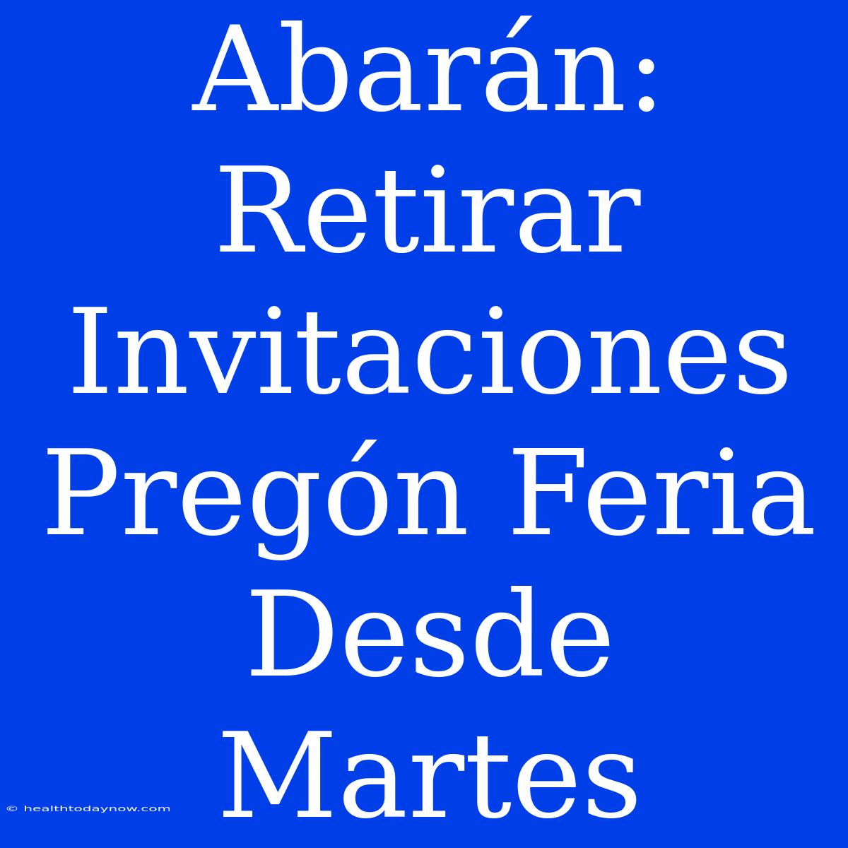 Abarán: Retirar Invitaciones Pregón Feria Desde Martes