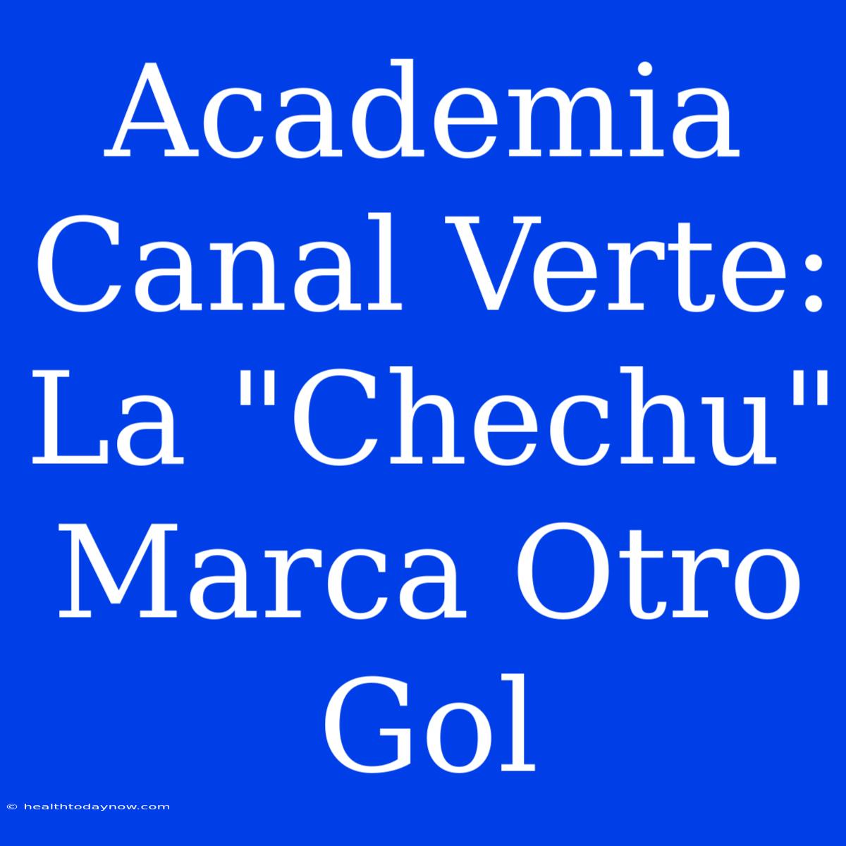 Academia Canal Verte: La 