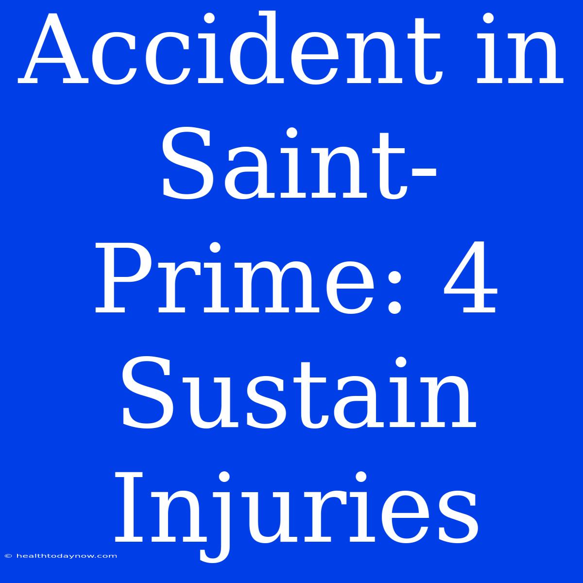 Accident In Saint-Prime: 4 Sustain Injuries