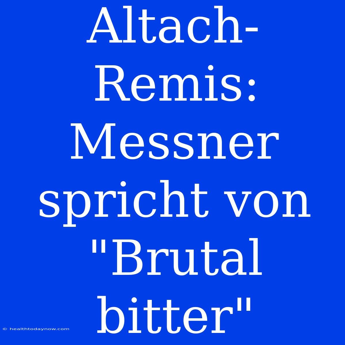 Altach-Remis: Messner Spricht Von 