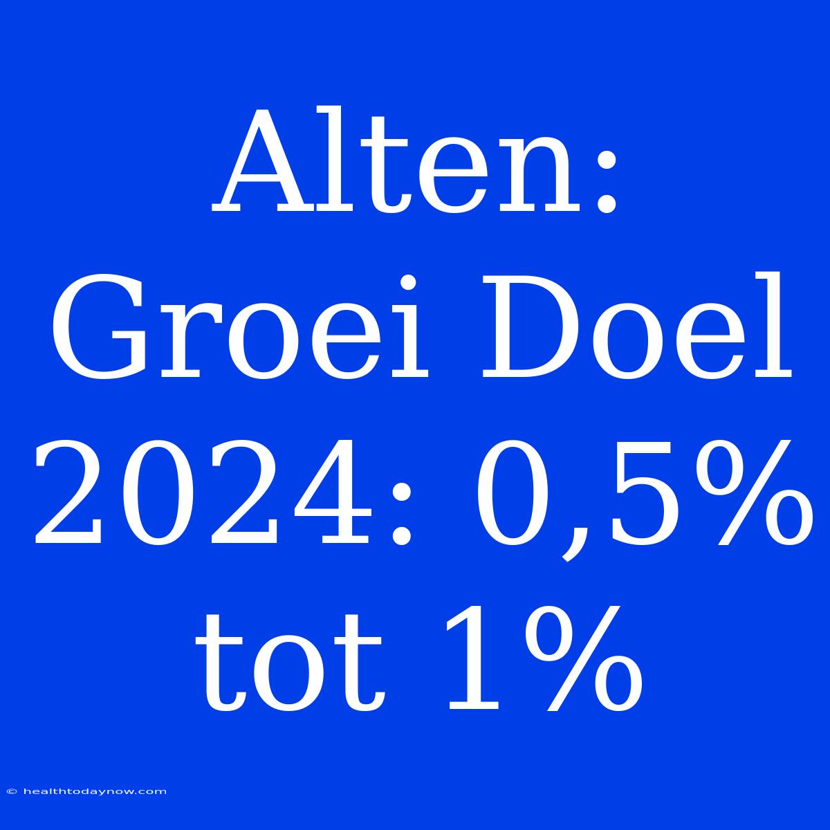 Alten: Groei Doel 2024: 0,5% Tot 1%