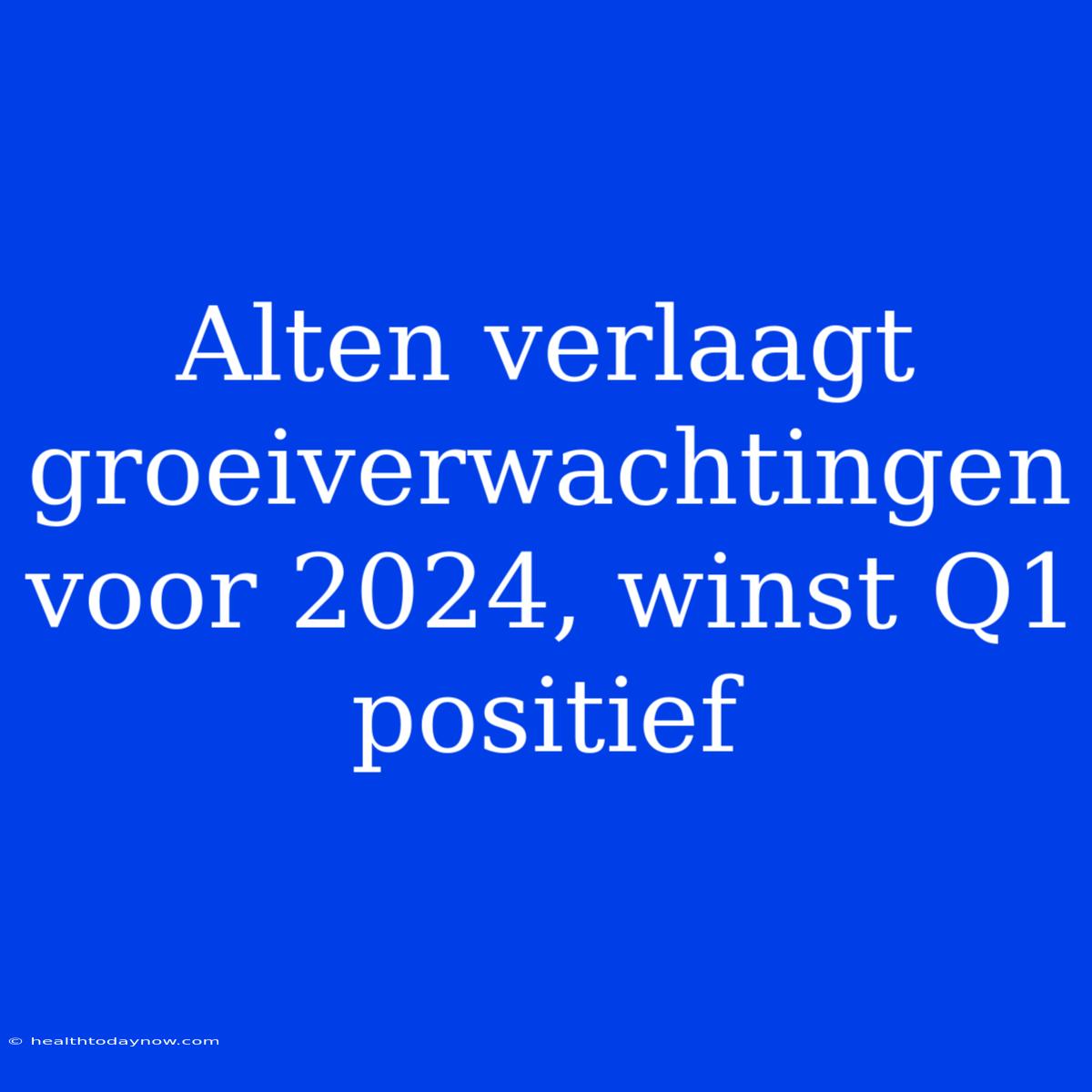 Alten Verlaagt Groeiverwachtingen Voor 2024, Winst Q1 Positief