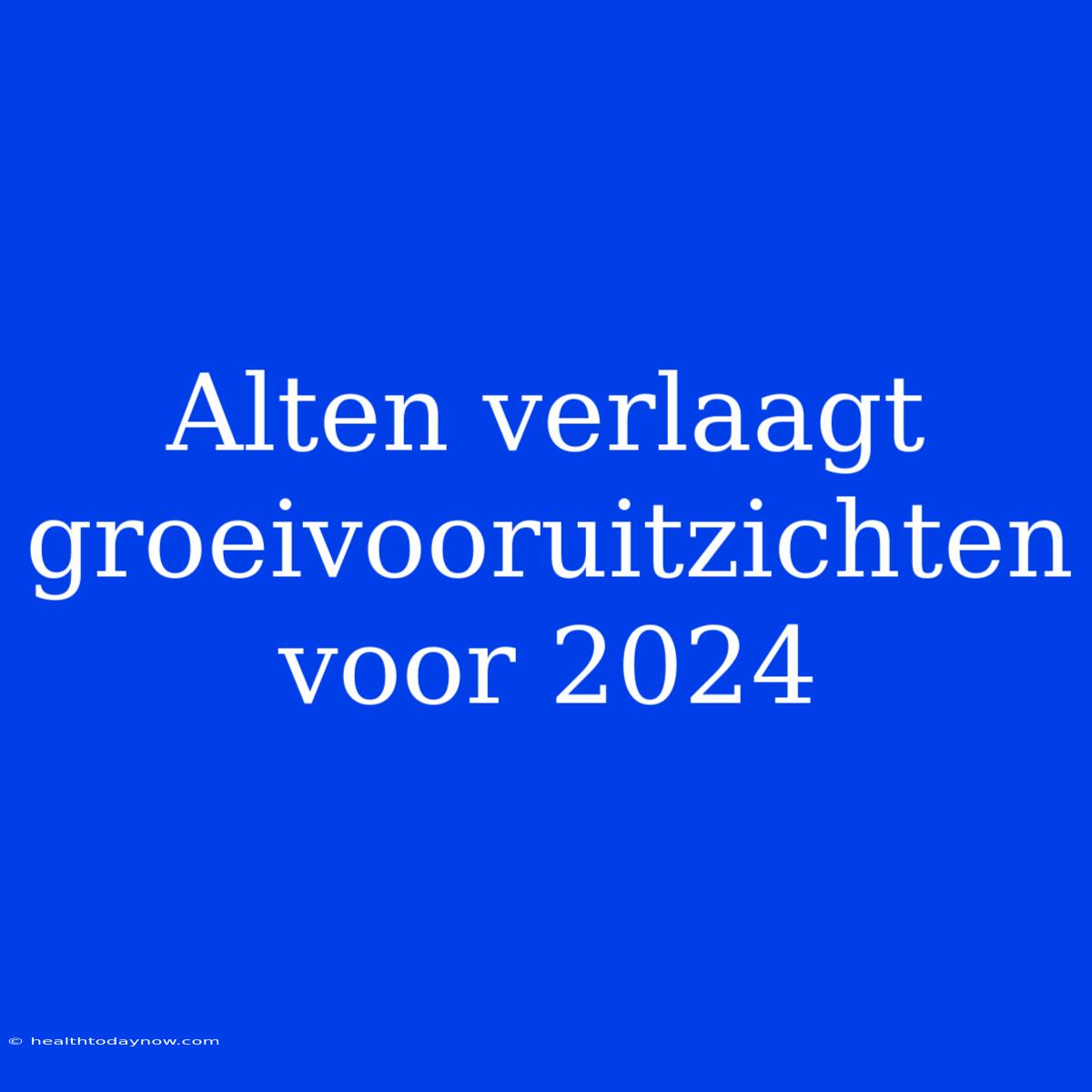 Alten Verlaagt Groeivooruitzichten Voor 2024