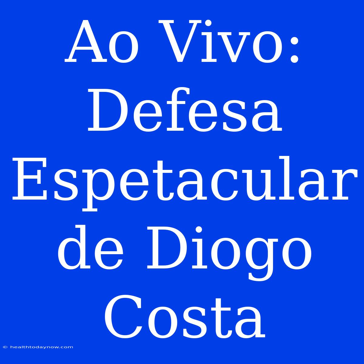 Ao Vivo: Defesa Espetacular De Diogo Costa