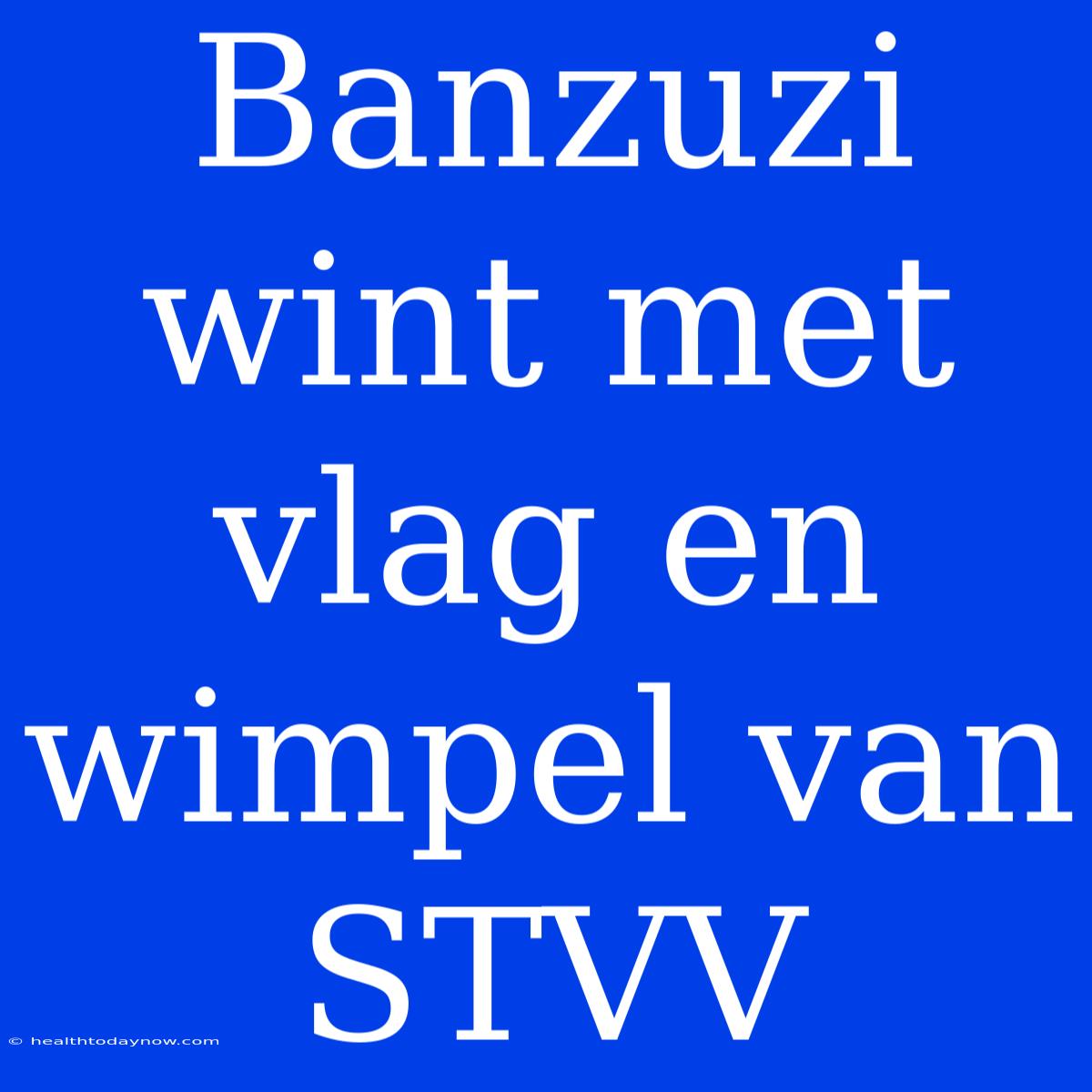 Banzuzi Wint Met Vlag En Wimpel Van STVV