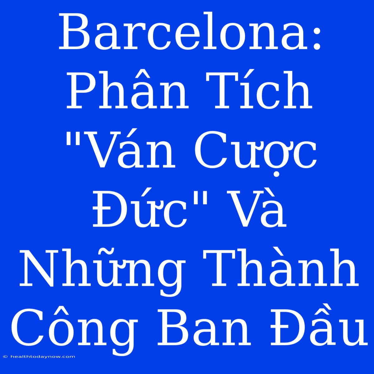 Barcelona: Phân Tích 