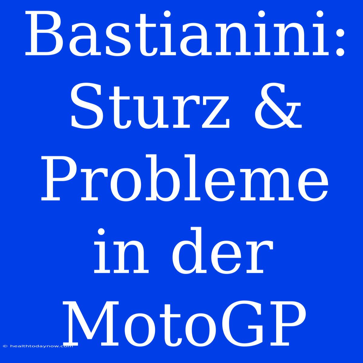 Bastianini: Sturz & Probleme In Der MotoGP