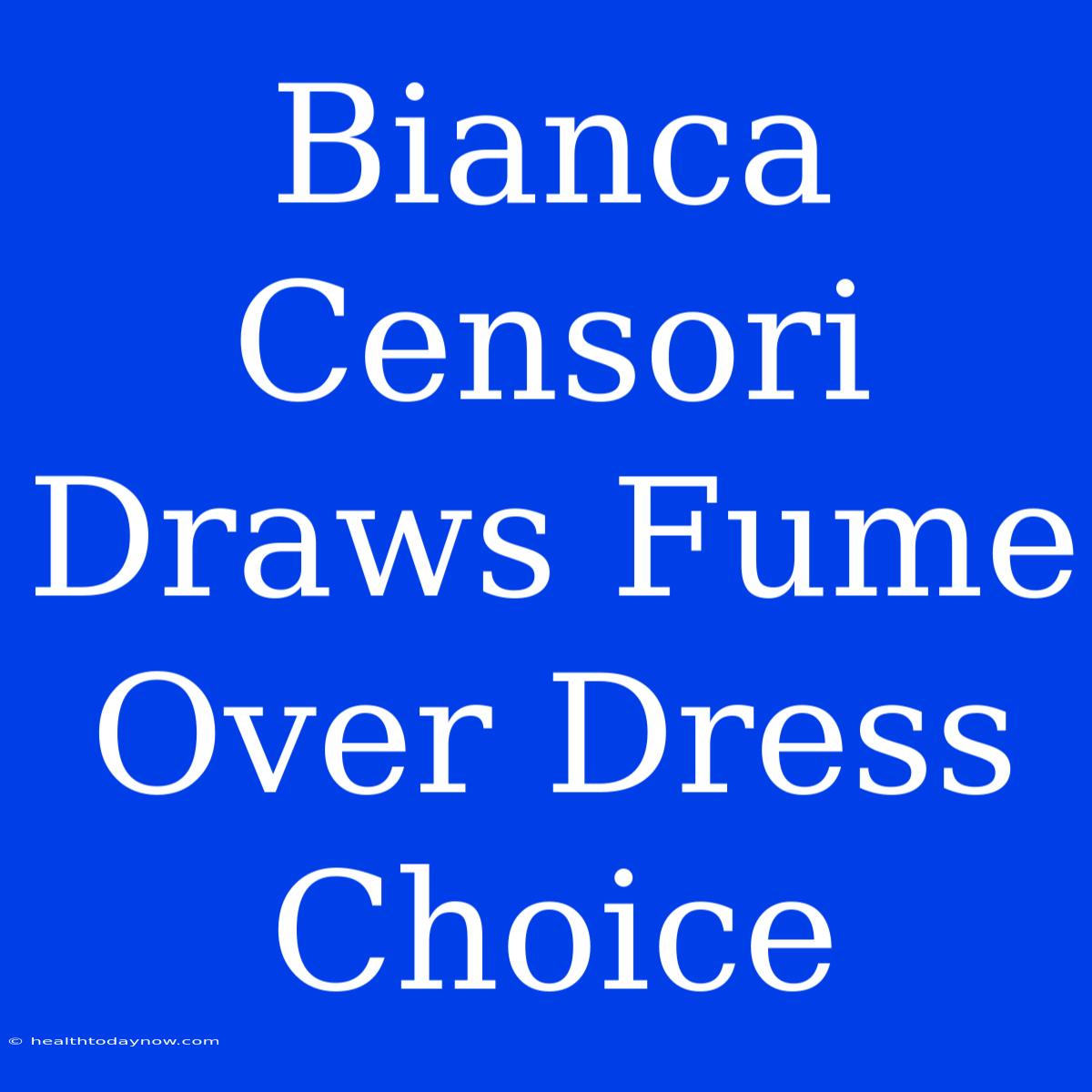 Bianca Censori Draws Fume Over Dress Choice