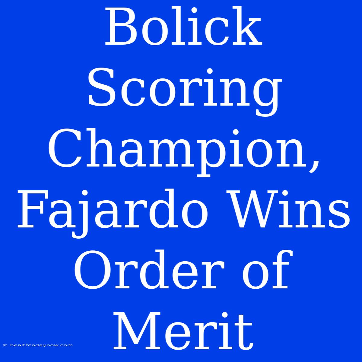 Bolick Scoring Champion, Fajardo Wins Order Of Merit