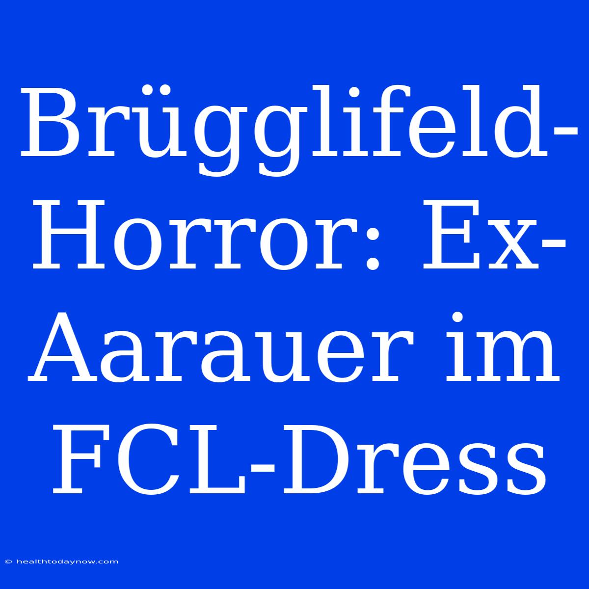 Brügglifeld-Horror: Ex-Aarauer Im FCL-Dress