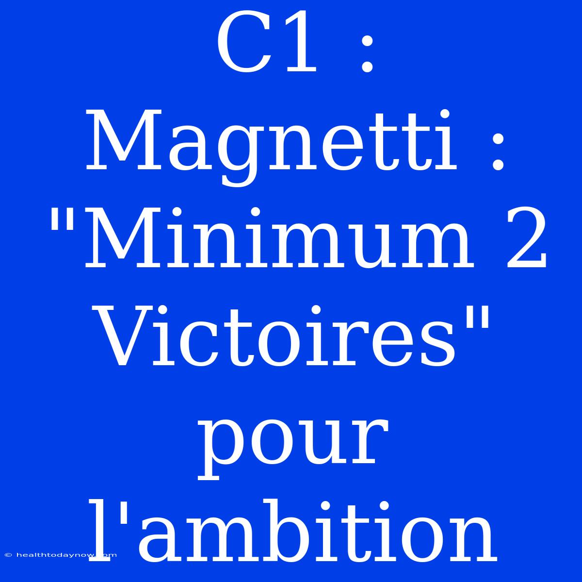 C1 : Magnetti : 