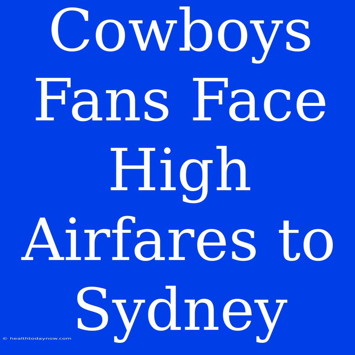 Cowboys Fans Face High Airfares To Sydney