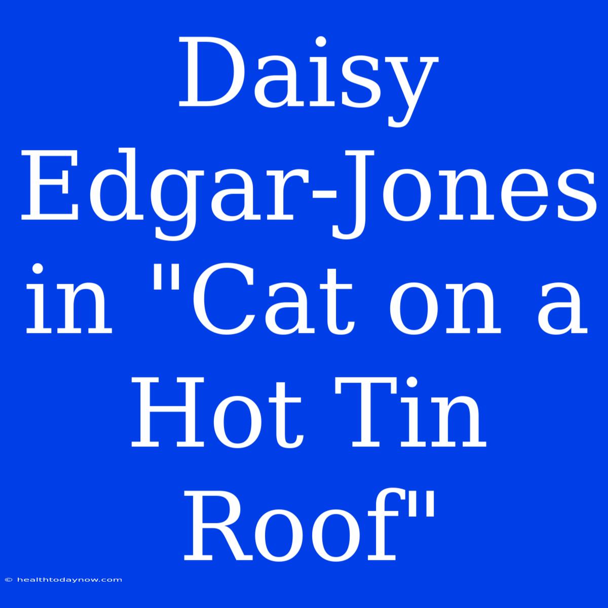 Daisy Edgar-Jones In 