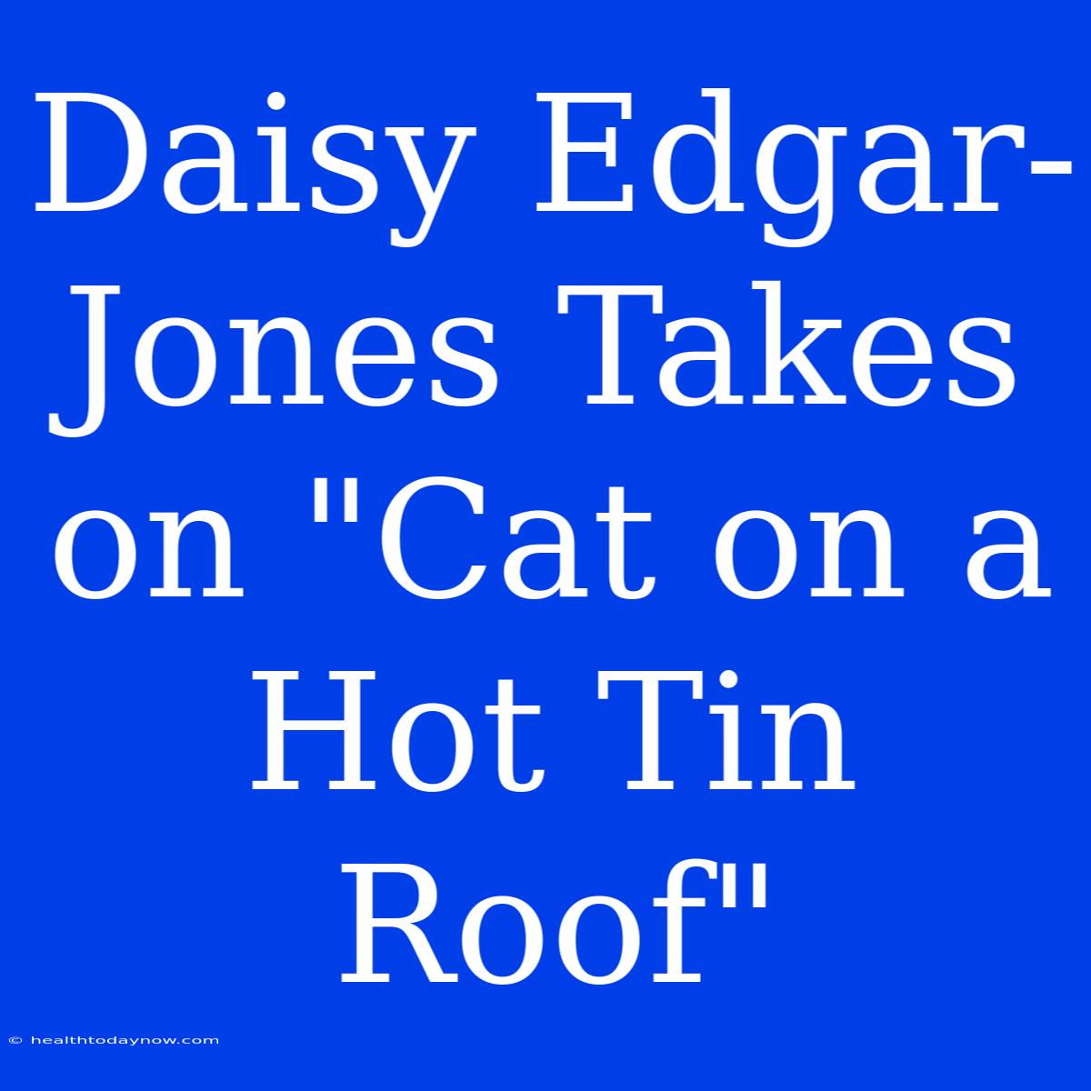 Daisy Edgar-Jones Takes On 