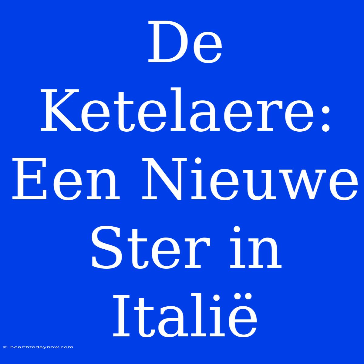 De Ketelaere: Een Nieuwe Ster In Italië