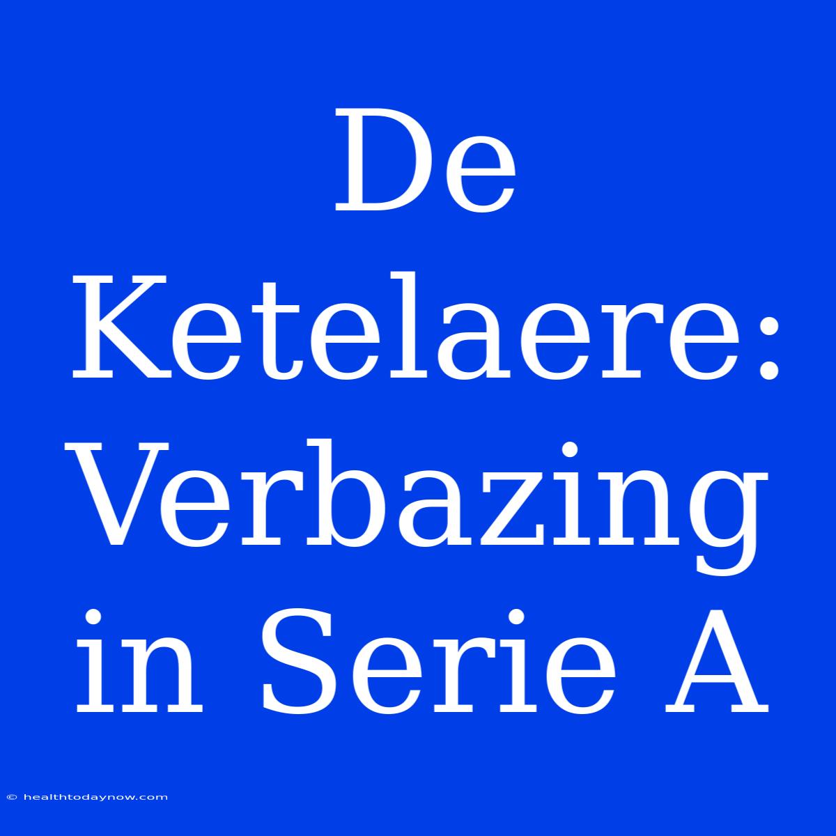 De Ketelaere: Verbazing In Serie A