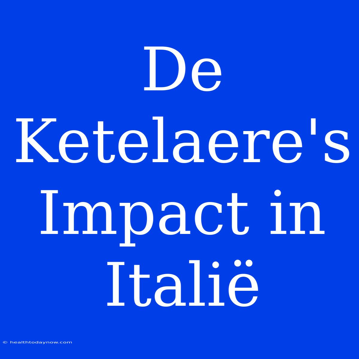 De Ketelaere's Impact In Italië