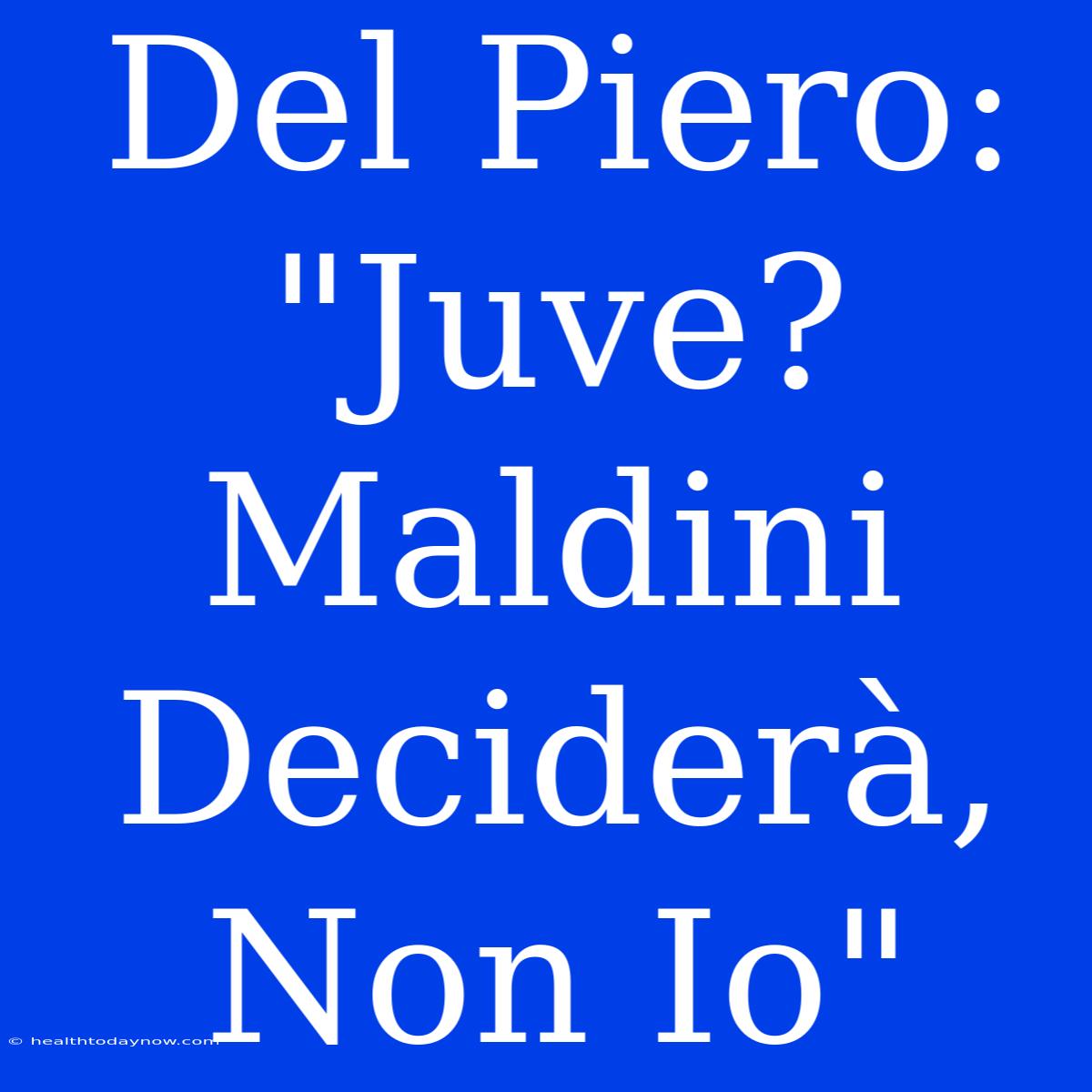 Del Piero: 