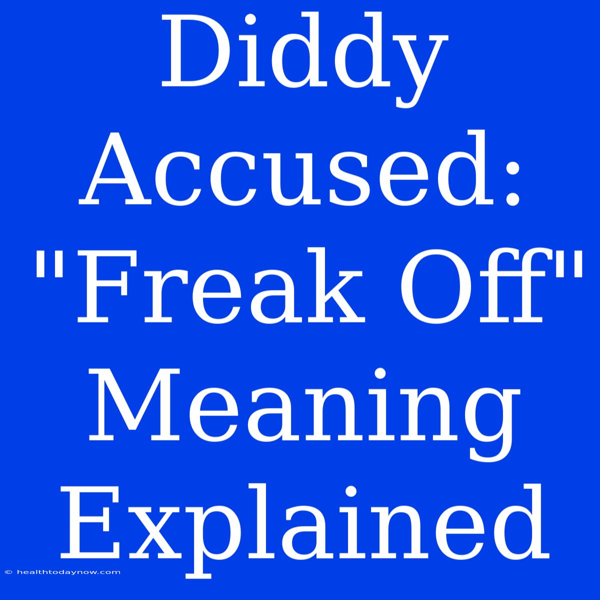 Diddy Accused: 