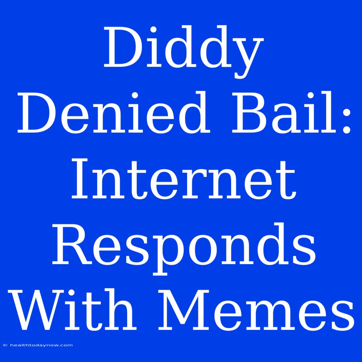 Diddy Denied Bail: Internet Responds With Memes