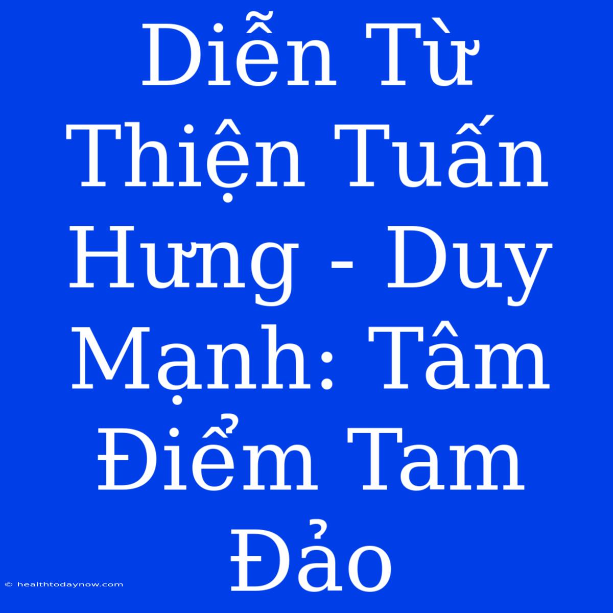 Diễn Từ Thiện Tuấn Hưng - Duy Mạnh: Tâm Điểm Tam Đảo 