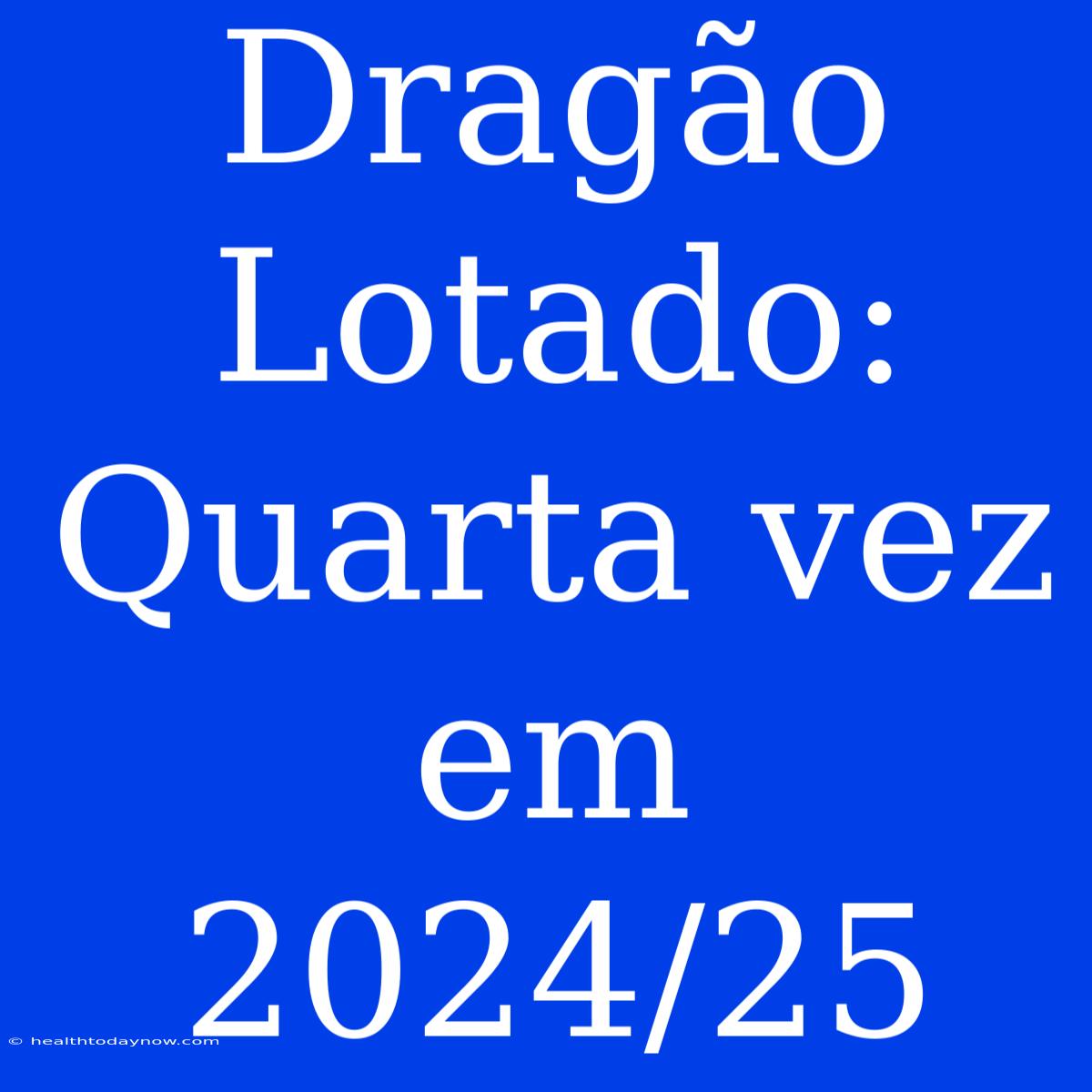 Dragão Lotado: Quarta Vez Em 2024/25