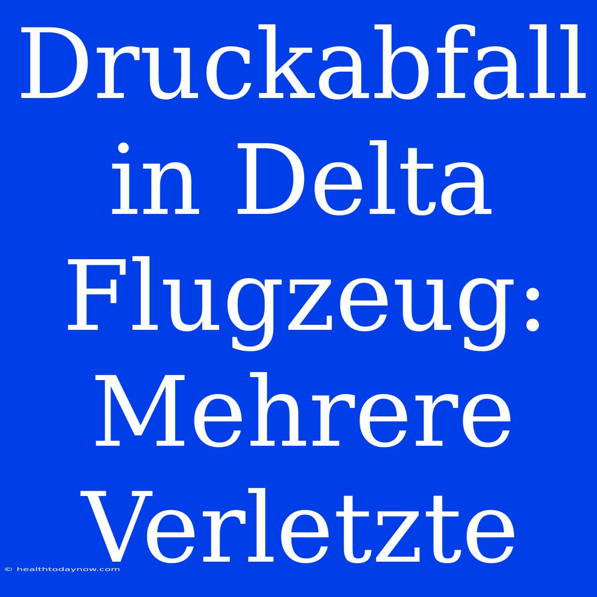 Druckabfall In Delta Flugzeug: Mehrere Verletzte