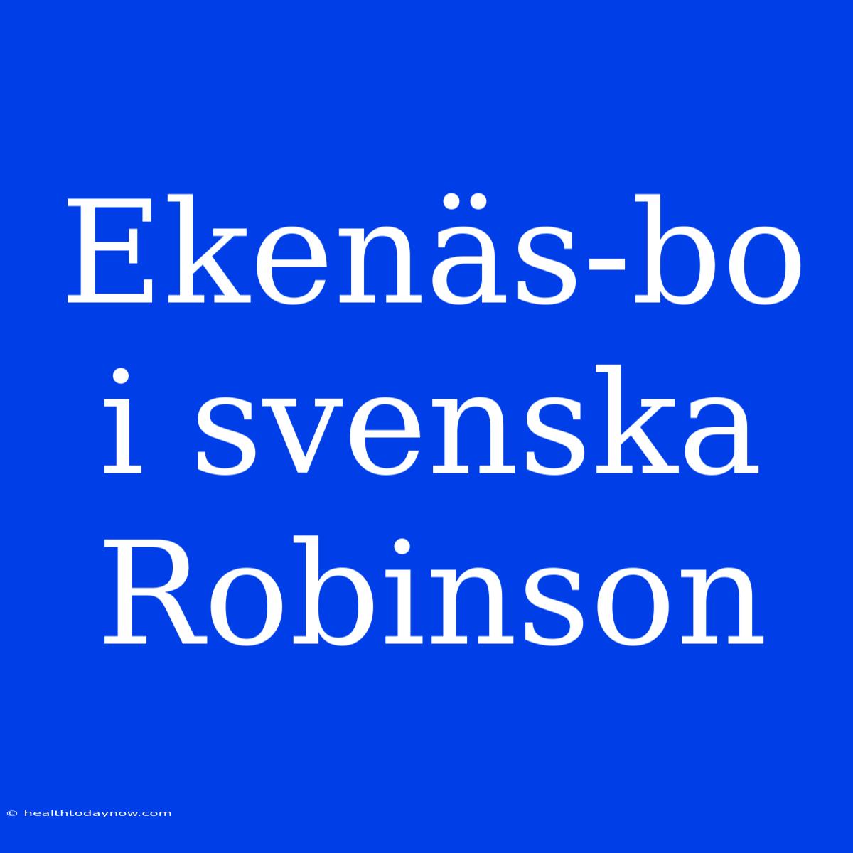 Ekenäs-bo I Svenska Robinson