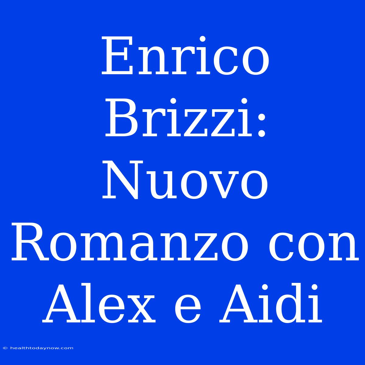 Enrico Brizzi: Nuovo Romanzo Con Alex E Aidi