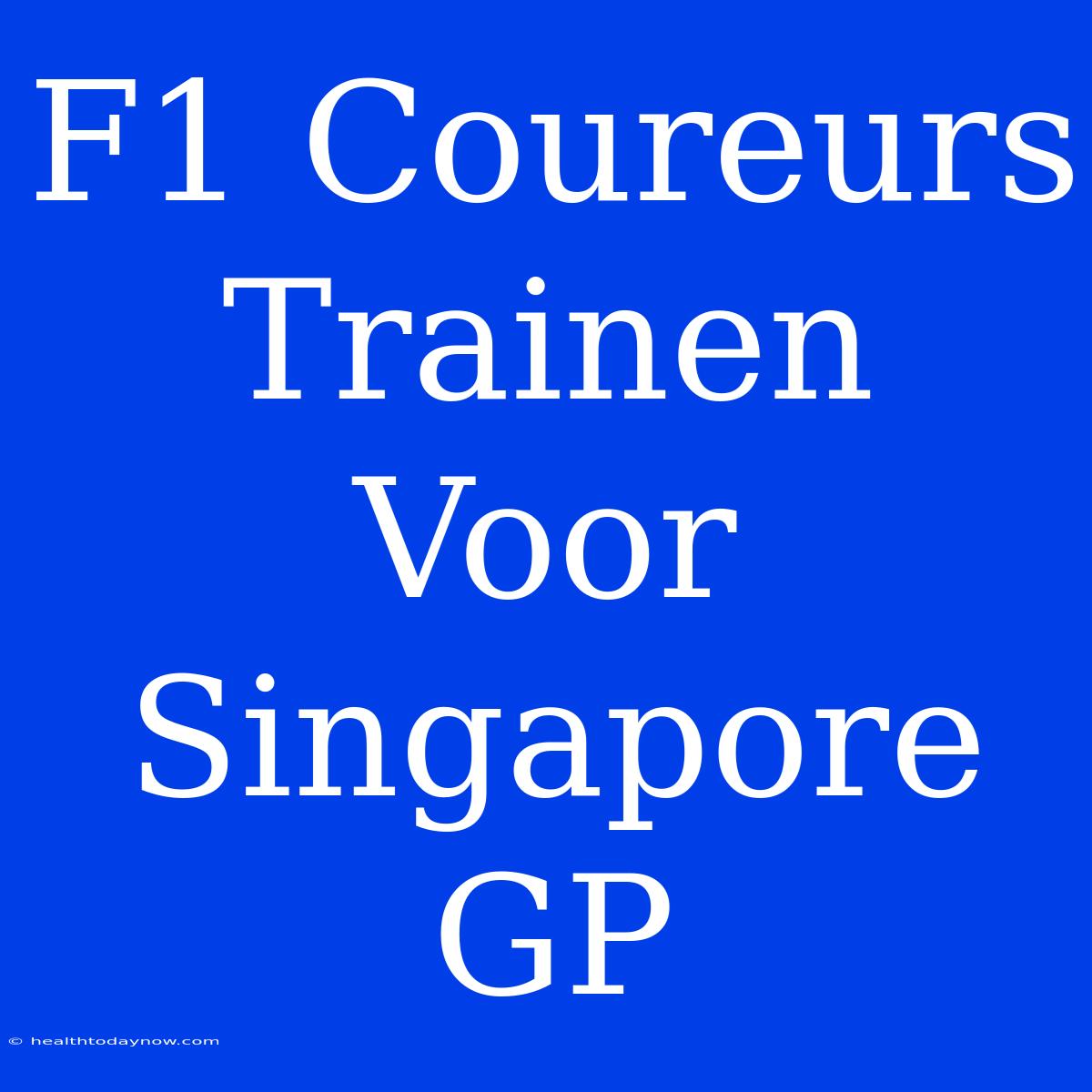 F1 Coureurs Trainen Voor Singapore GP