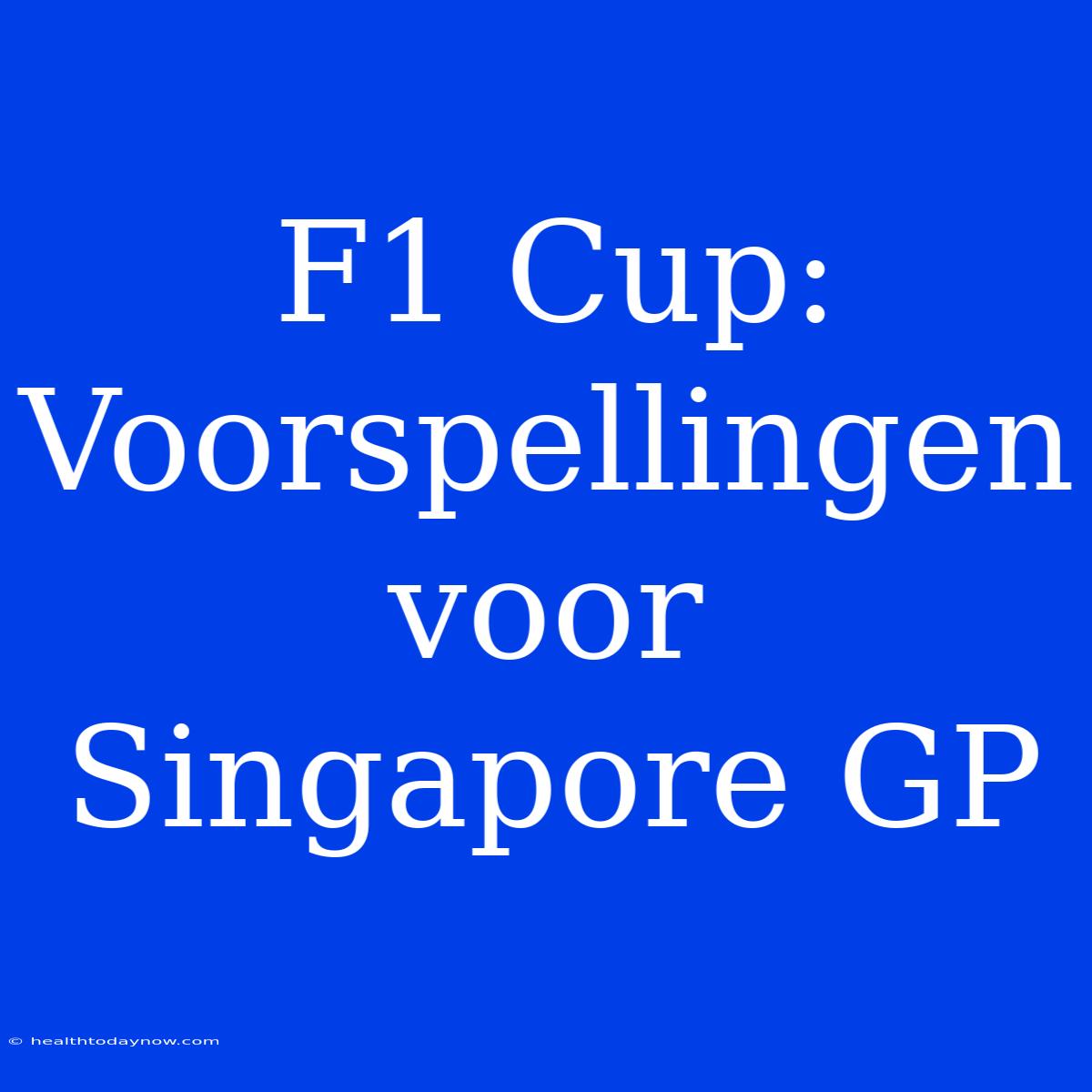 F1 Cup: Voorspellingen Voor Singapore GP