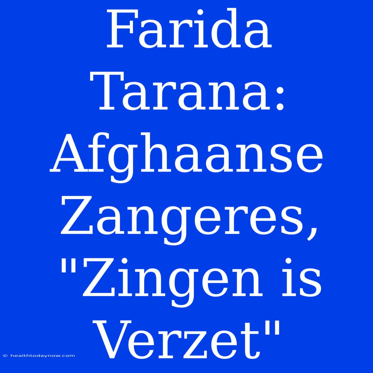 Farida Tarana: Afghaanse Zangeres, 