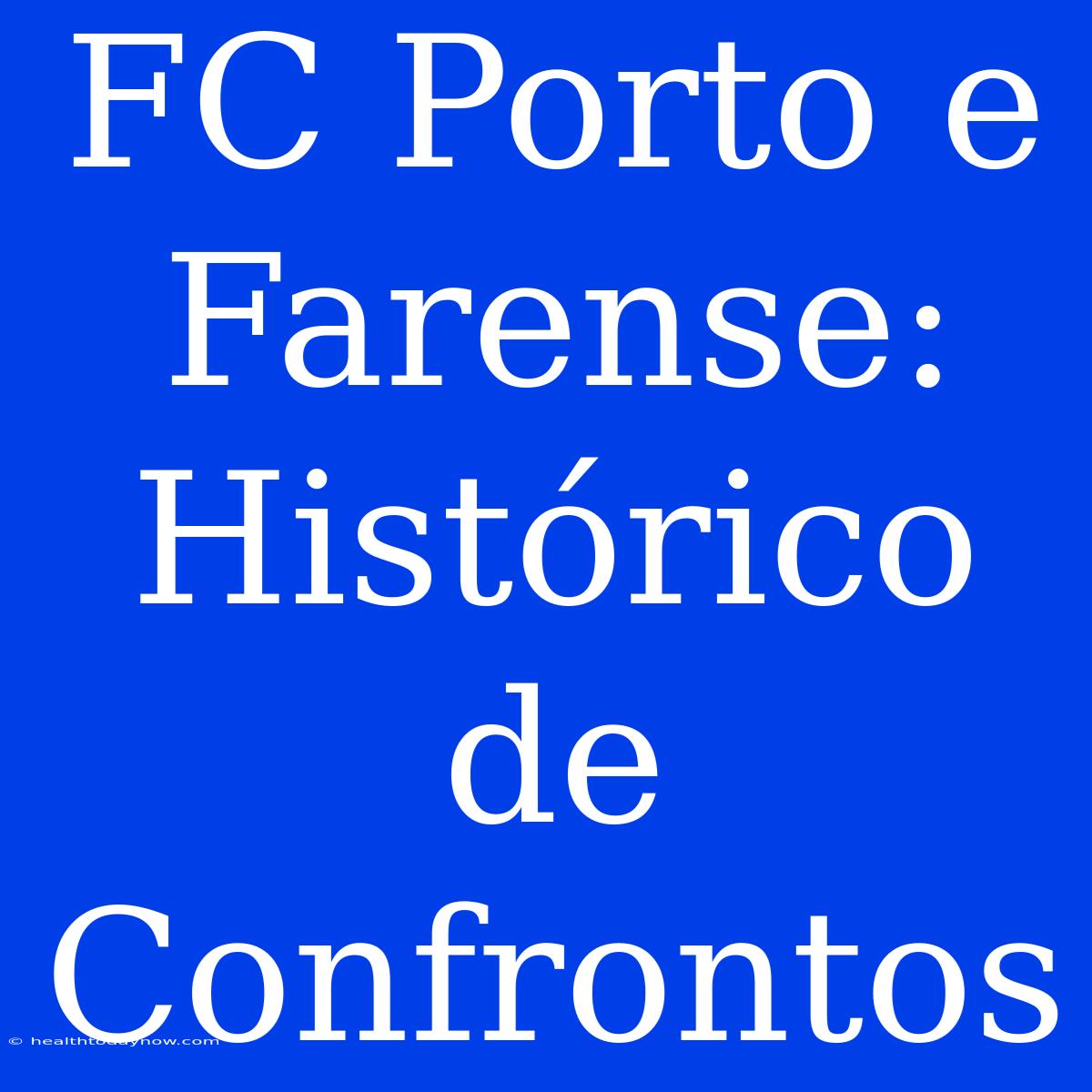 FC Porto E Farense: Histórico De Confrontos