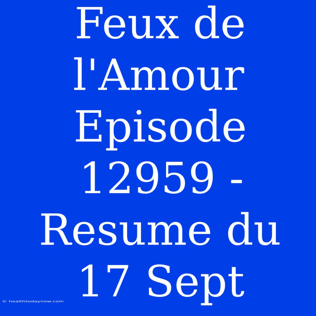 Feux De L'Amour Episode 12959 - Resume Du 17 Sept