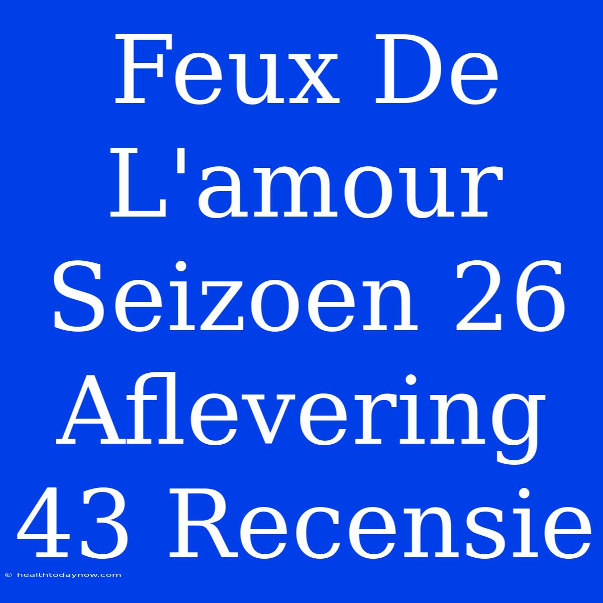 Feux De L'amour Seizoen 26 Aflevering 43 Recensie