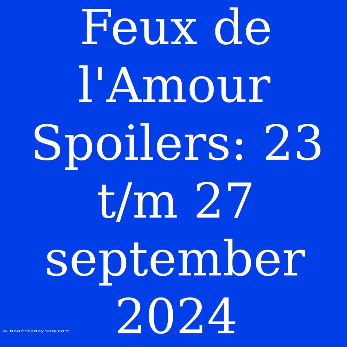 Feux De L'Amour Spoilers: 23 T/m 27 September 2024