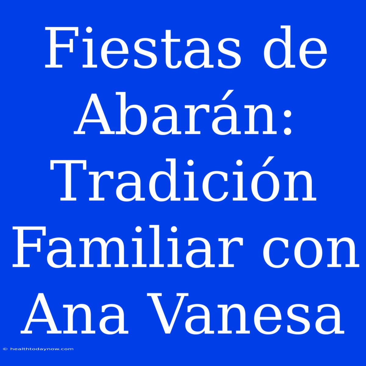 Fiestas De Abarán: Tradición Familiar Con Ana Vanesa