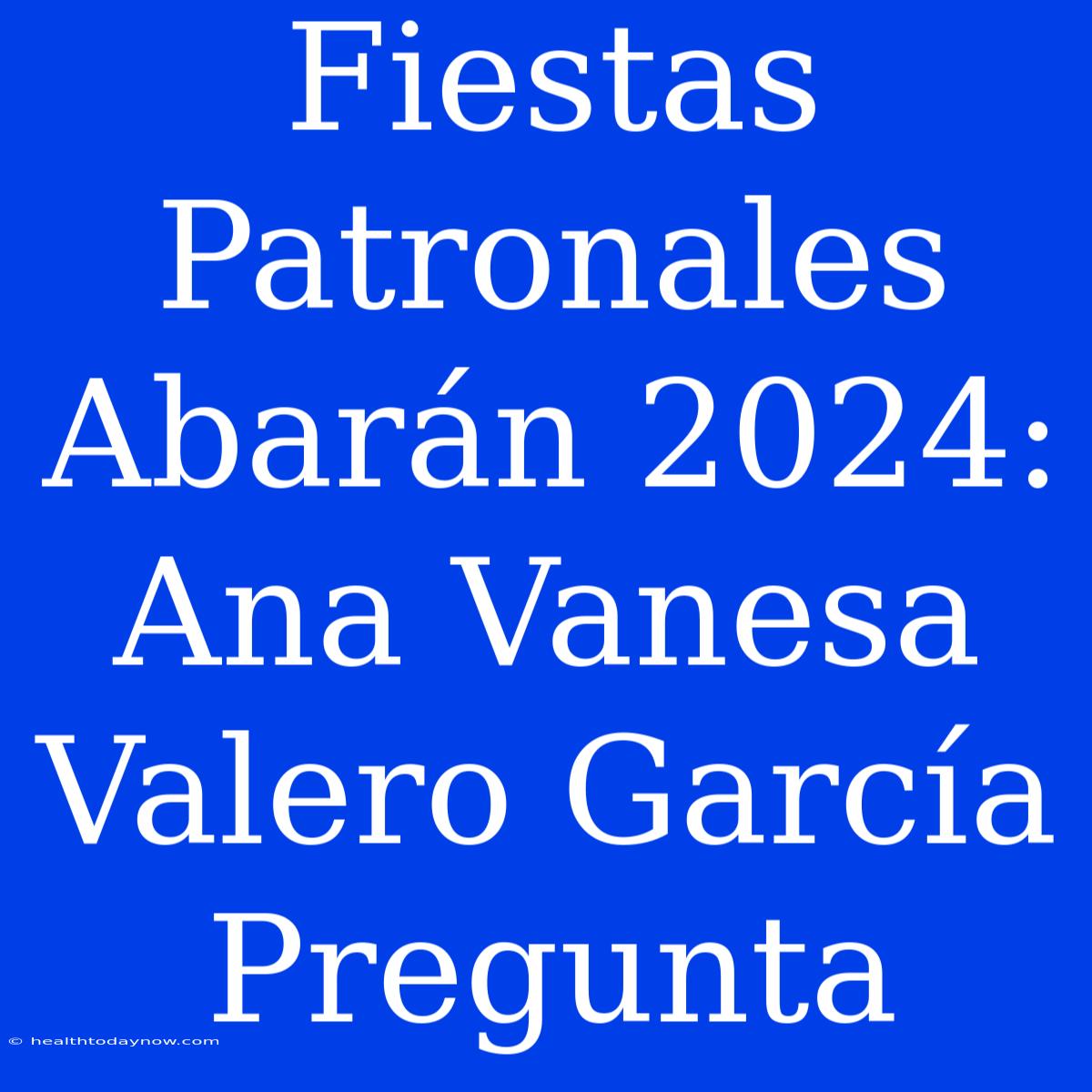 Fiestas Patronales Abarán 2024: Ana Vanesa Valero García Pregunta