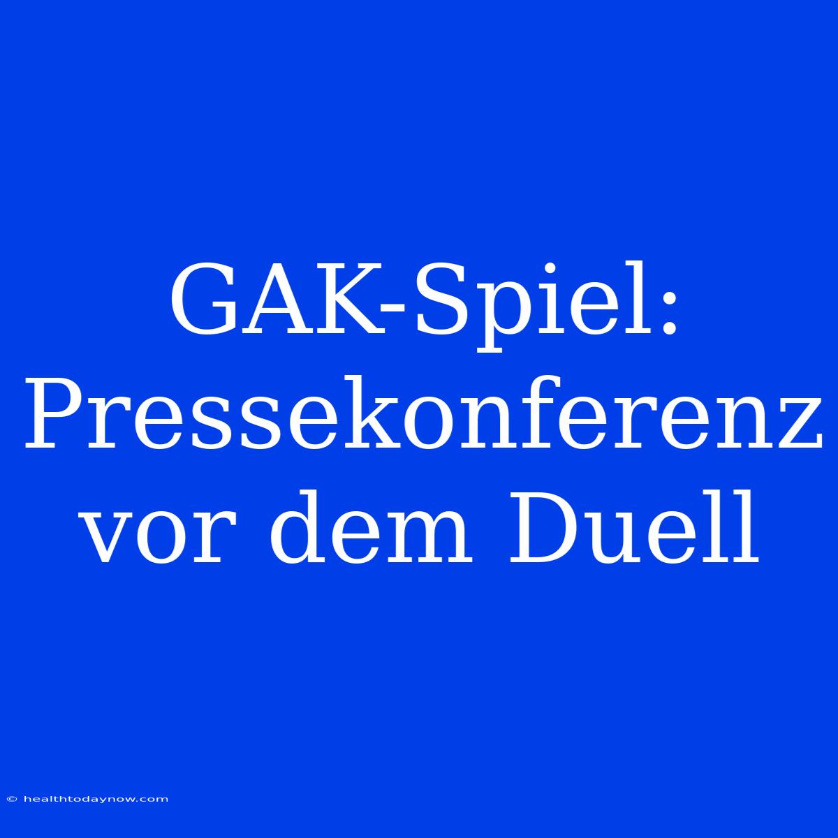 GAK-Spiel:  Pressekonferenz Vor Dem Duell