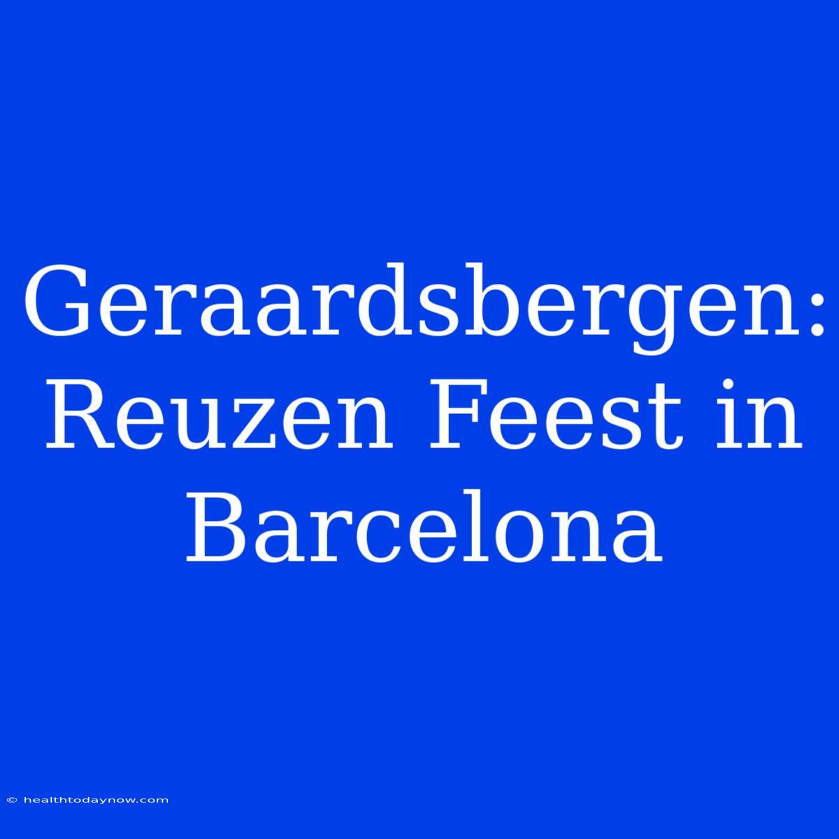 Geraardsbergen: Reuzen Feest In Barcelona