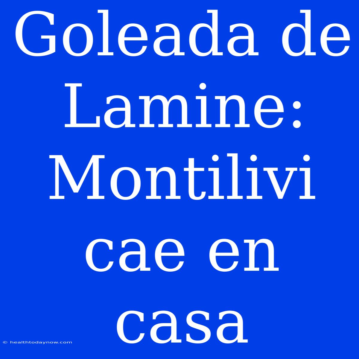 Goleada De Lamine: Montilivi Cae En Casa