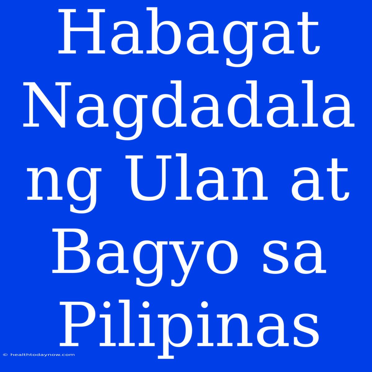 Habagat Nagdadala Ng Ulan At Bagyo Sa Pilipinas