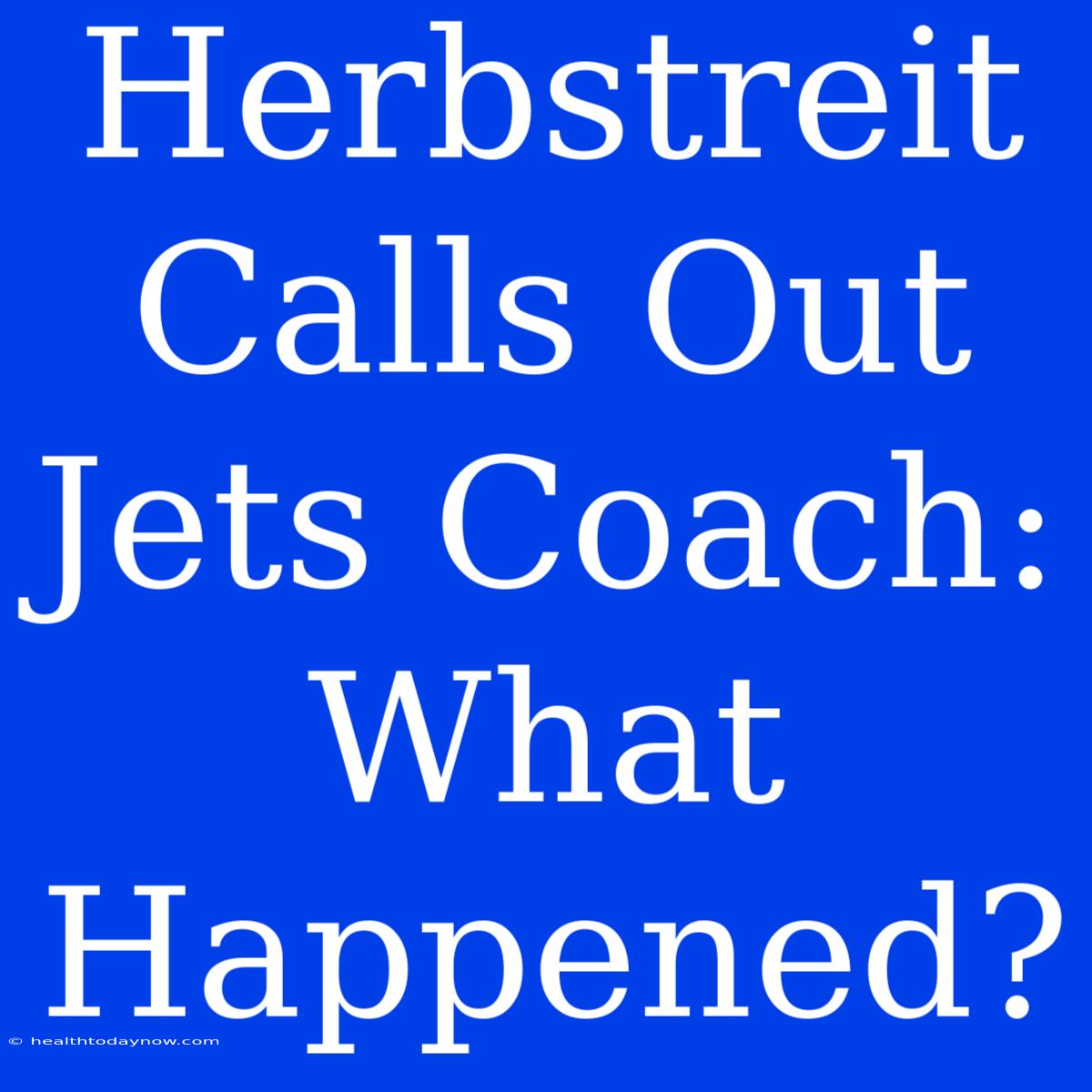 Herbstreit Calls Out Jets Coach: What Happened?