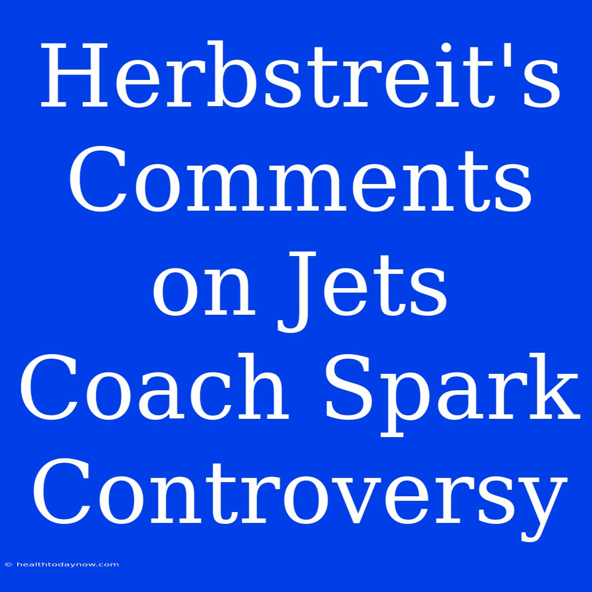 Herbstreit's Comments On Jets Coach Spark Controversy