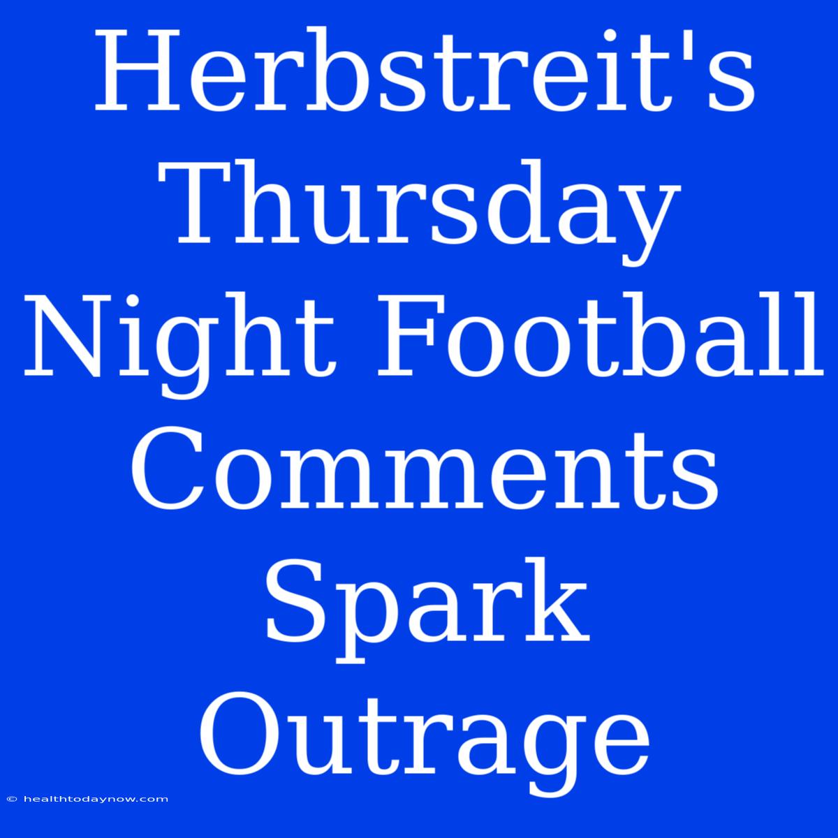 Herbstreit's Thursday Night Football Comments Spark Outrage