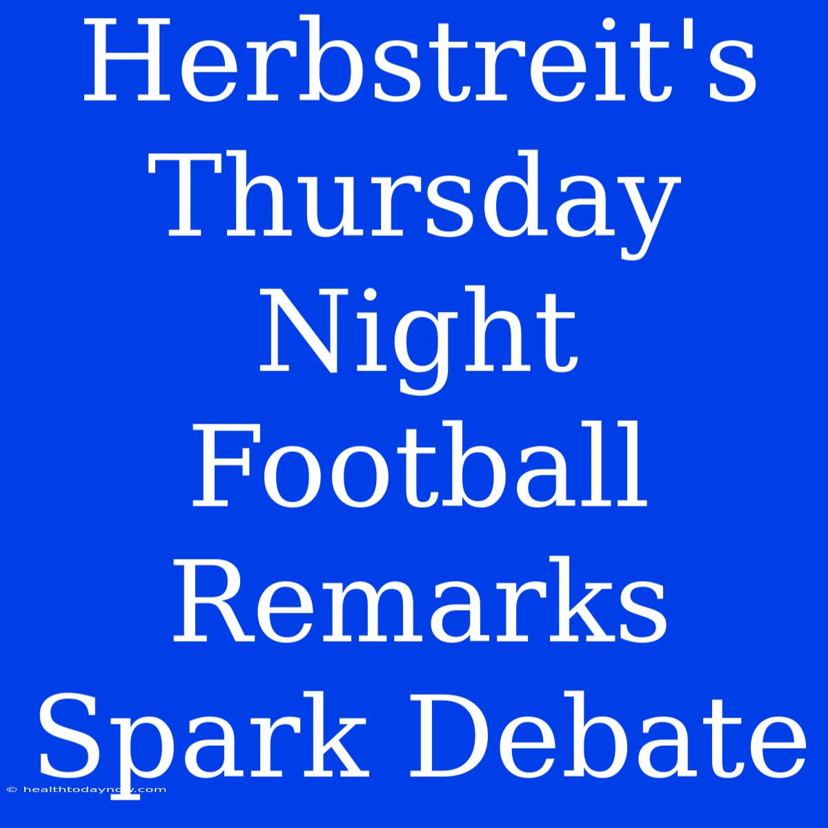 Herbstreit's Thursday Night Football Remarks Spark Debate 