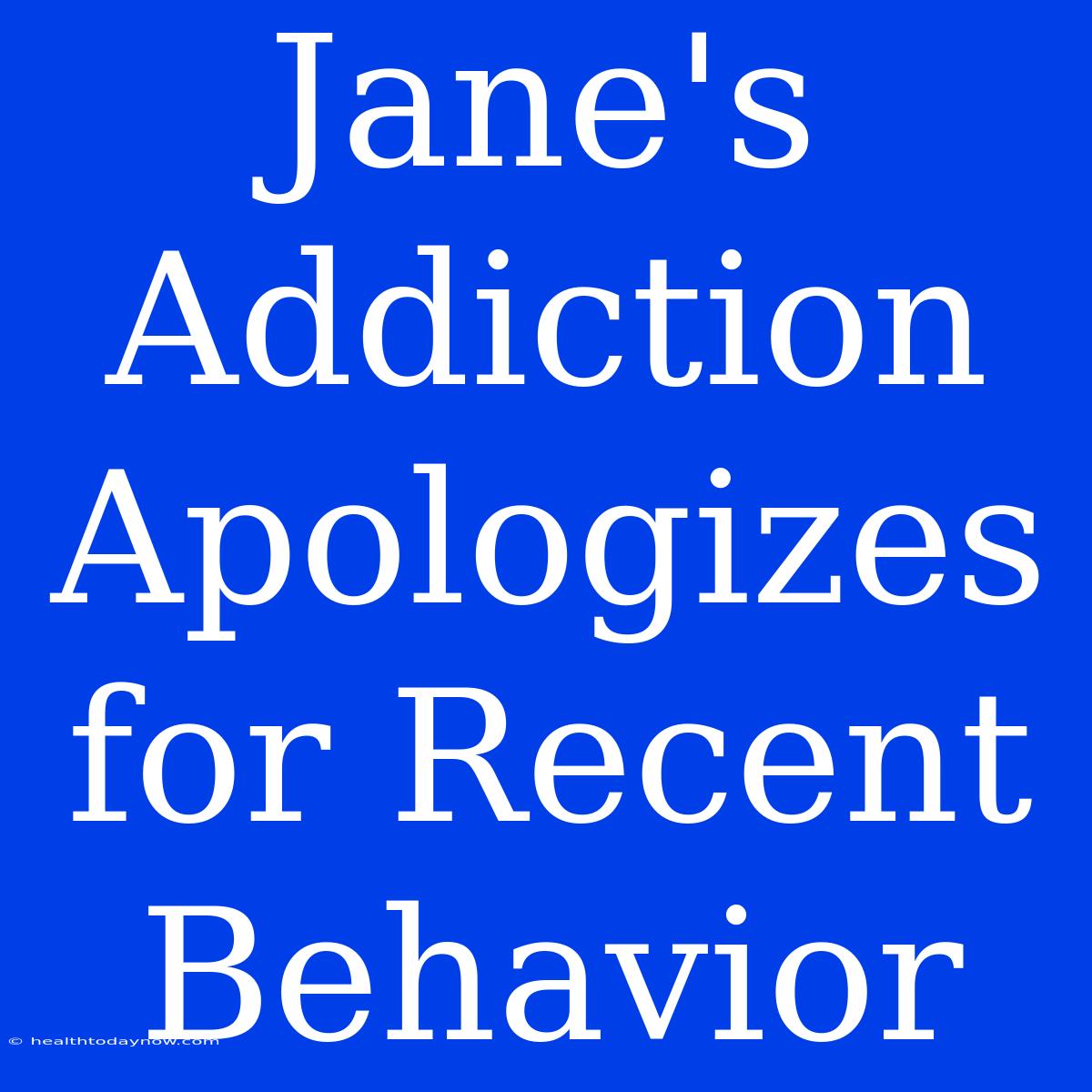 Jane's Addiction Apologizes For Recent Behavior