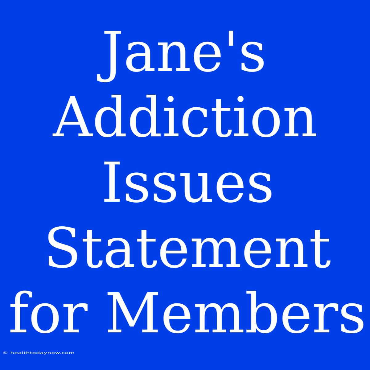 Jane's Addiction Issues Statement For Members