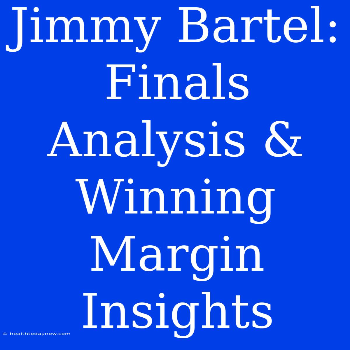 Jimmy Bartel: Finals Analysis &  Winning Margin Insights