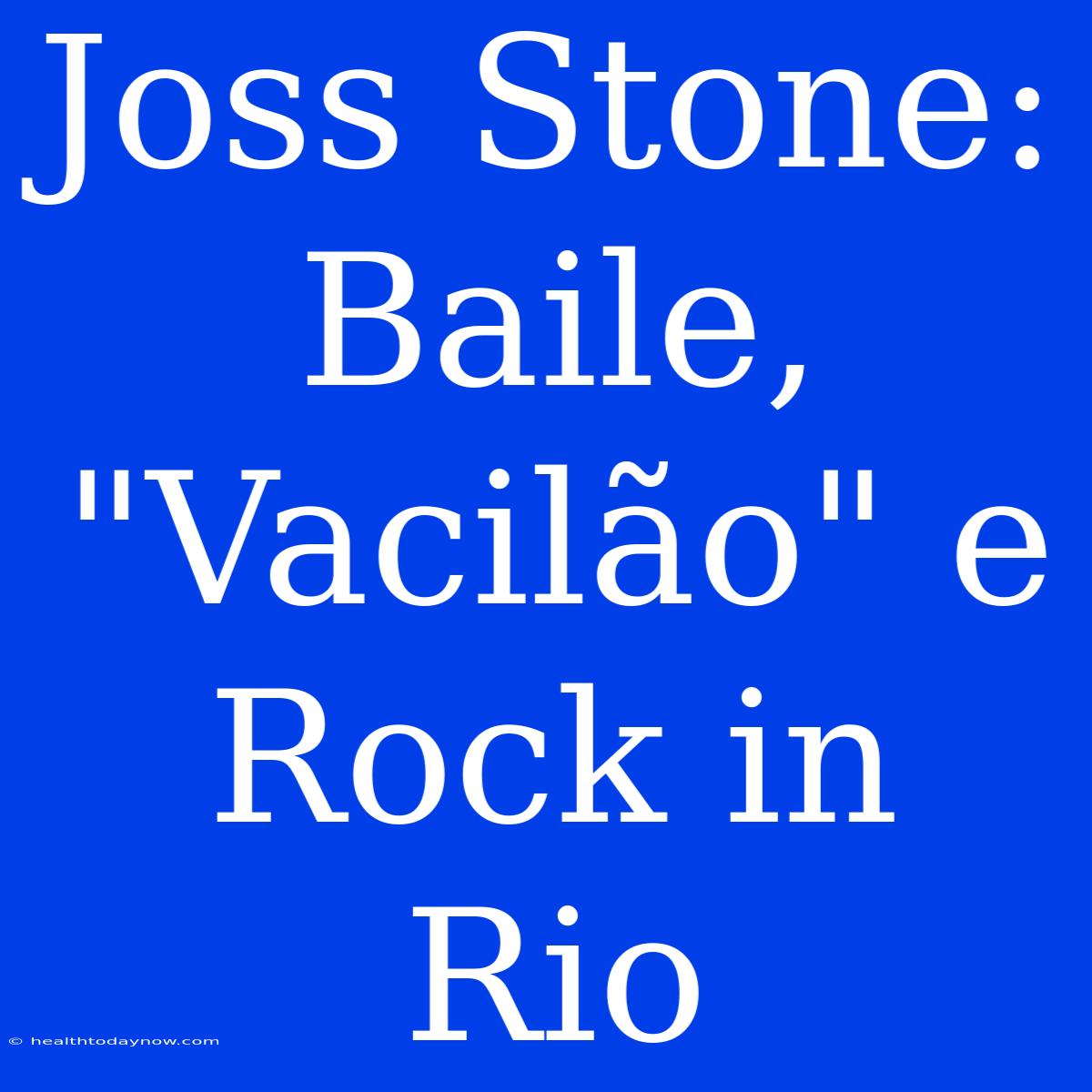 Joss Stone: Baile, 